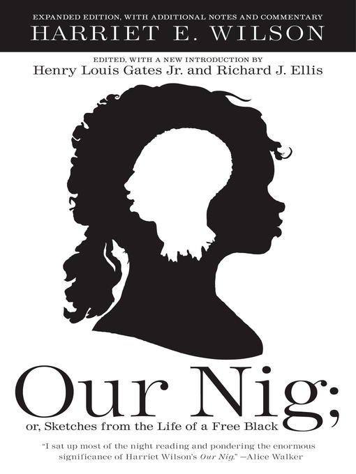 Title details for Our Nig by Harriet E. Wilson - Available